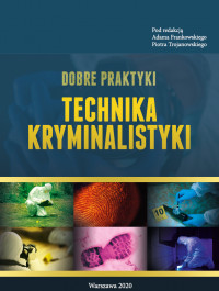 Okładka monografii „Dobre praktyki technika kryminalistyki”