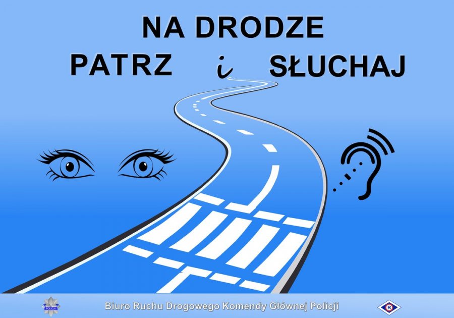 Grafika promująca akcję "Na drodze patrz i słuchaj"